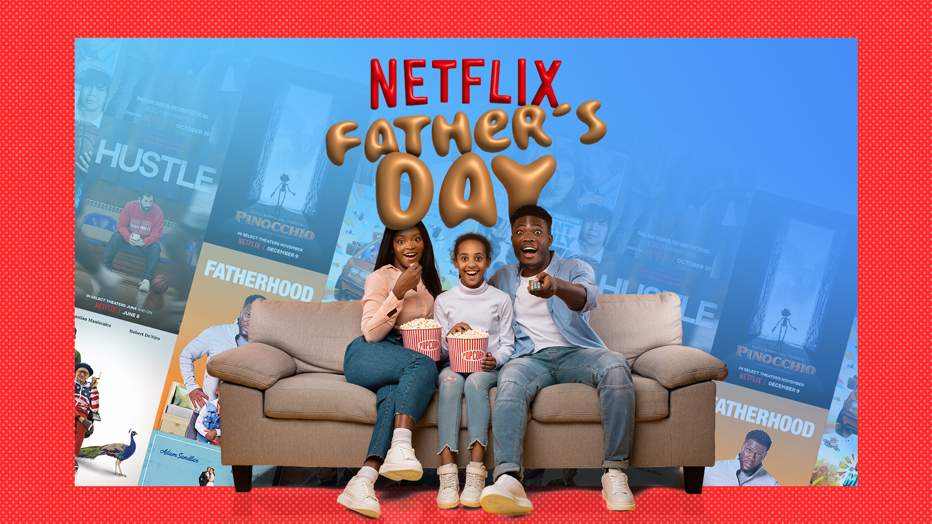 A family sitting on the couch watching a movie, with 'Netflix Father's Day' written in the center and several movie posters in the background.