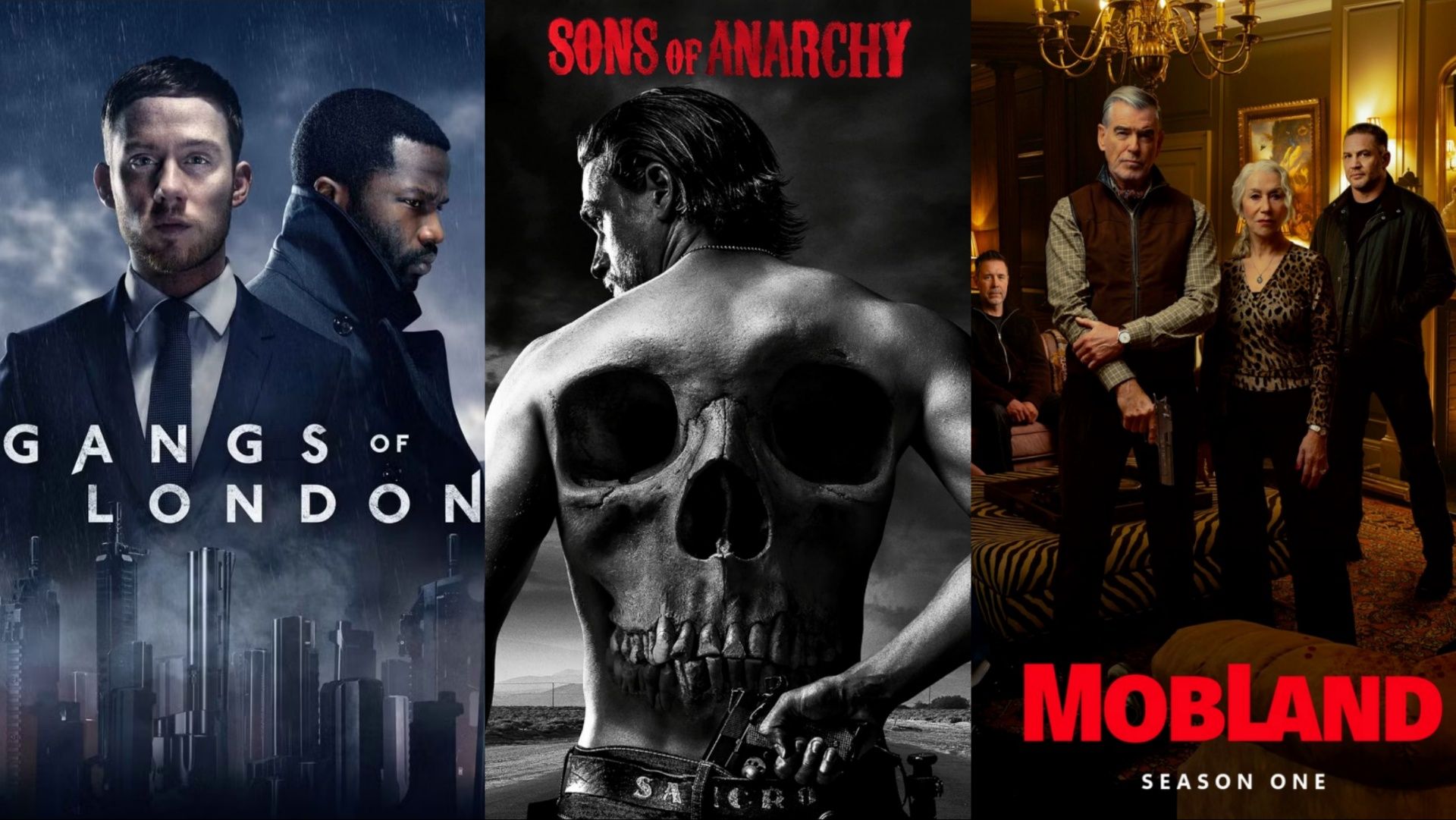 Posters for Gangs of London, Sons of Anarchy, and MobLand