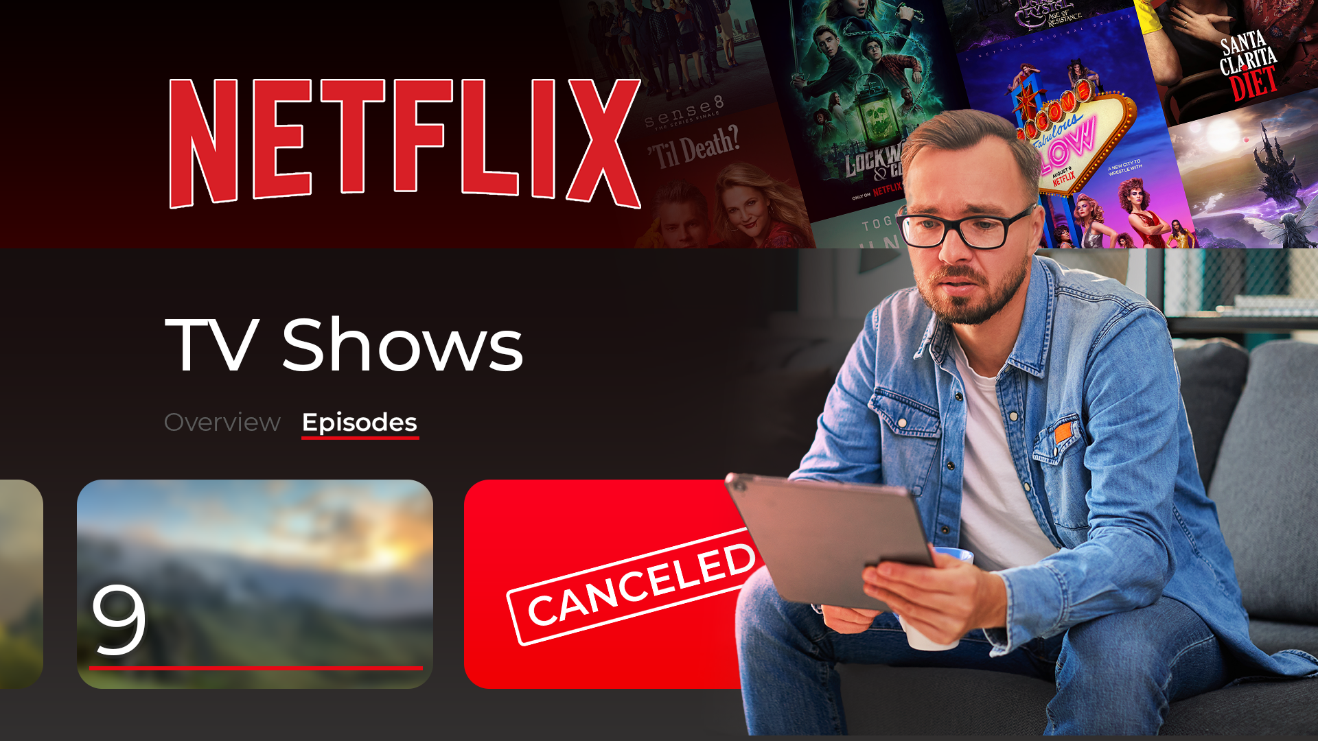 A man holding his tablet with the Netflix interface in the background and a canceled TV show displayed.
