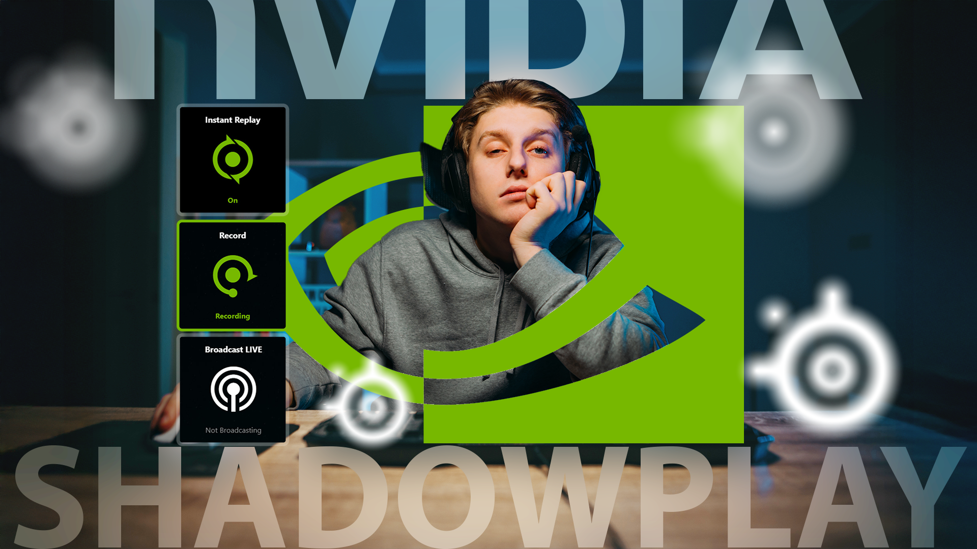 A tired-looking gamer, the Shadowplay interface, and the Nvidia logo in the background.